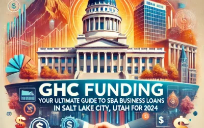 GHC Funding: Your Ultimate Guide to SBA Business Loans in Salt Lake City, Utah for 2024