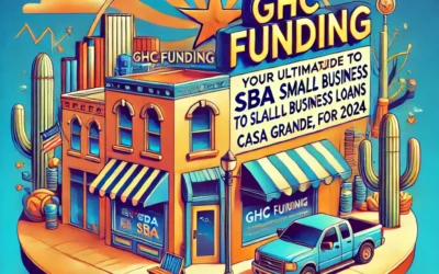 Small Business Loans in Casa Grande, AZ